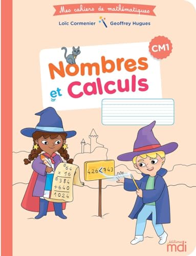 MDI Cahier de Mathématiques CM1 - Nombres et calculs 2020 von MDI
