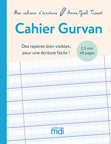 MDI Mes cahiers d'écriture Cahier Gurvan 2,5mm: Des repères bien visibles pour une écriture facile ! von MDI