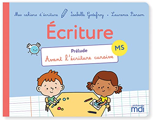 MDI - Mes cahiers d'écriture MS - Prélude: Prélude avant l'écriture cursive von MDI