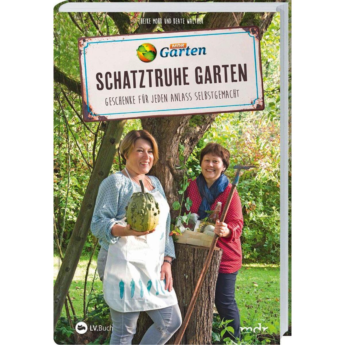 MDR Garten - Schatztruhe Garten MDR Garten - Schatztruhe Garten von Landwirtschaftsverlag