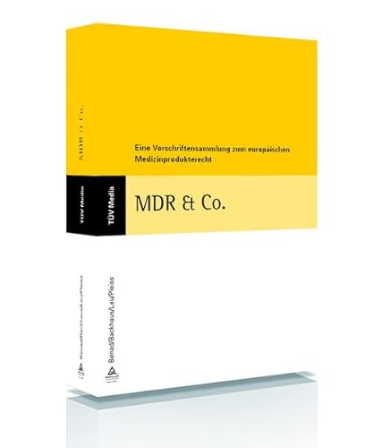 MDR & Co.: Eine Vorschriftensammlung zum europäischen Medizinprodukterecht von TÜV Media GmbH TÜV Rheinland Group