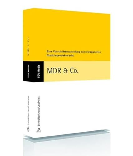 MDR & Co.: Eine Vorschriftensammlung zum europäischen Medizinprodukterecht von TÜV Media GmbH, Köln
