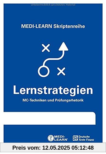 MEDI-LEARN Skriptenreihe: Lernstrategien - MC-Techniken und Prüfungsrhetorik