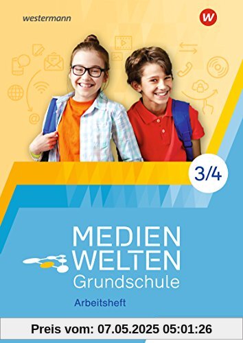 MEDIENWELTEN Grundschule: Arbeitsheft 3 / 4