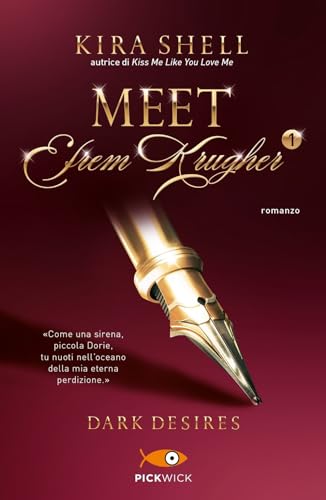 Dark desires. Meet Efrem Krugher. Ediz. italiana (Vol. 1) (Pickwick Big) Dark desires. Meet Efrem Krugher. Ediz. italiana (Vol. 1) (Pickwick Big)