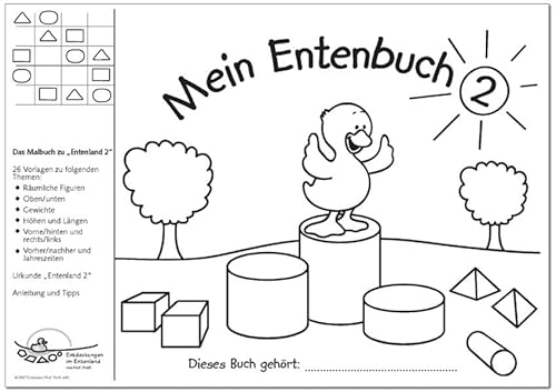 Mein Entenbuch 2, Das Malbuch zu "Entenland 2": Das Malbuch zu Teil 2 der "Entdeckungen im Entenland", Lernfelder für Kinder ab zweieinhalb Jahren