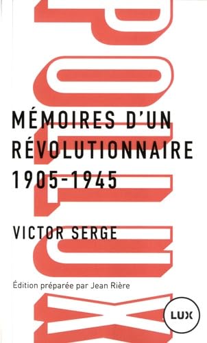 MEMOIRES D'UN REVOLUTIONNAIRE 1905-1945 von LUX CANADA