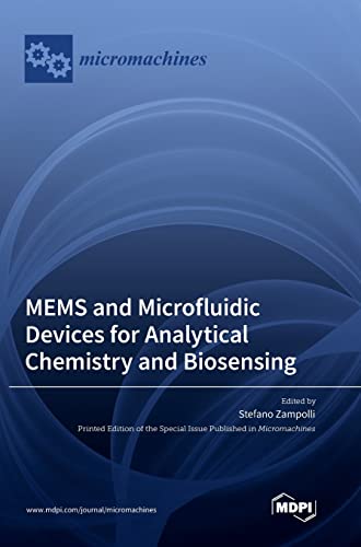 MEMS and Microfluidic Devices for Analytical Chemistry and Biosensing von MDPI AG