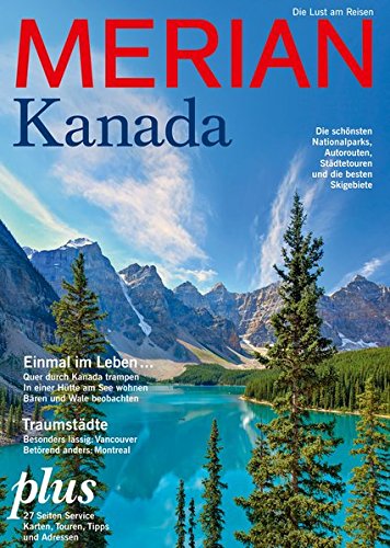 MERIAN Kanada: Die Lust am Reisen (MERIAN Hefte)