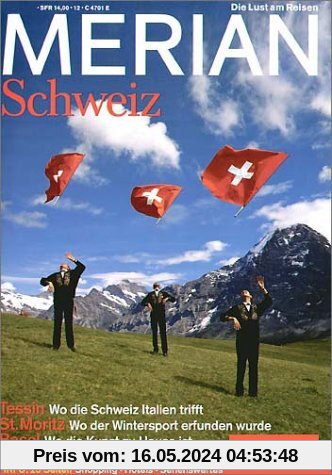 MERIAN Schweiz: Tessin: Wo die Schweiz Italien trifft.ST.Moritz: Woder Wintersport erfunden wurde. Basel: Wo die Kunst zu Hause ist (MERIAN Hefte)