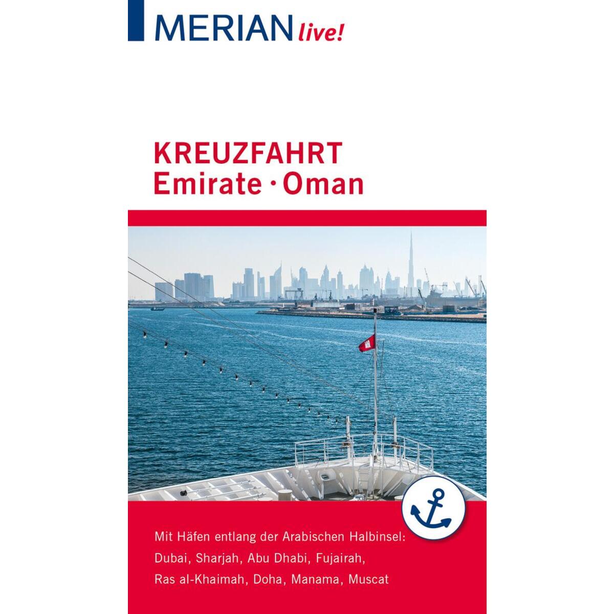 MERIAN live! Reiseführer Kreuzfahrt Emirate Oman MERIAN live! Reiseführer Kreuzfahrt Emirate Oman von Travel House Media GmbH