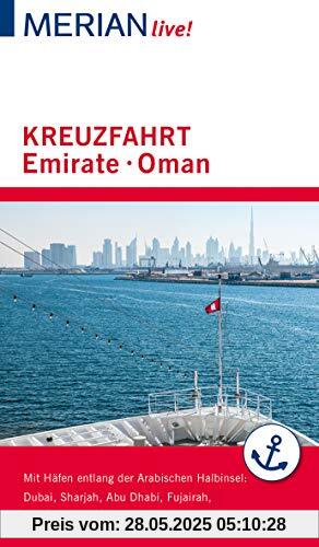 MERIAN live! Reiseführer Kreuzfahrt Emirate Oman: Mit Extra-Karte zum Herausnehmen