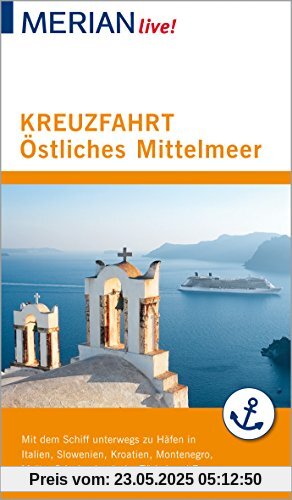 MERIAN live! Reiseführer Kreuzfahrt Östliches Mittelmeer: Mit Kartenatlas im Buch und Extra-Karte zum Herausnehmen MERIAN live! Reiseführer Kreuzfahrt Östliches Mittelmeer: Mit Kartenatlas im Buch und Extra-Karte zum Herausnehmen