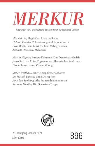 MERKUR 1/2024, Jg.78: Nr. 896, Heft 01, Januar 2024 (MERKUR: Gegründet 1947 als Deutsche Zeitschrift für europäisches Denken)