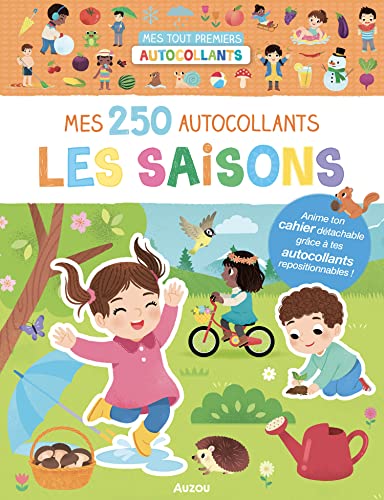 MES TOUT PREMIERS AUTOCOLLANTS - 250 AUTOCOLLANTS - LES SAISONS: Anime ton cahier détachable grâce à tes autocollants repositionnables !