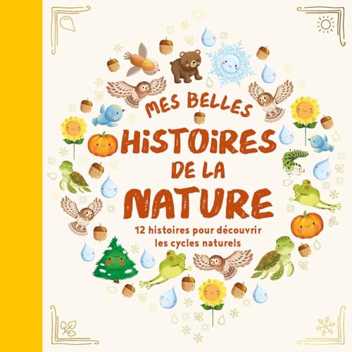 MES HISTOIRES DE LA NATURE: 12 histoires pour découvrir les cycles naturels von 1 2 3 SOLEIL