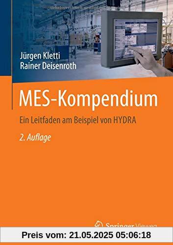 MES-Kompendium: Ein Leitfaden am Beispiel von HYDRA MES-Kompendium: Ein Leitfaden am Beispiel von HYDRA