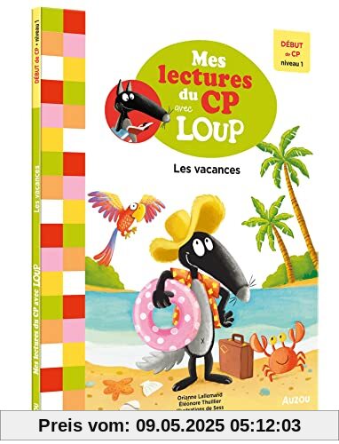 MES LECTURES DU CP AVEC LOUP LES VACANCES: Niveau 1