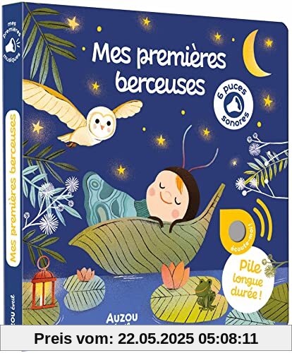 MES PREMIERS SONORES - MES PREMIÈRES BERCEUSES: Avec 6 puces sonores