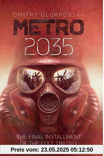 METRO 2035. English language edition.: The finale of the Metro 2033 trilogy. (METRO by Dmitry Glukhovsky, Band 3)