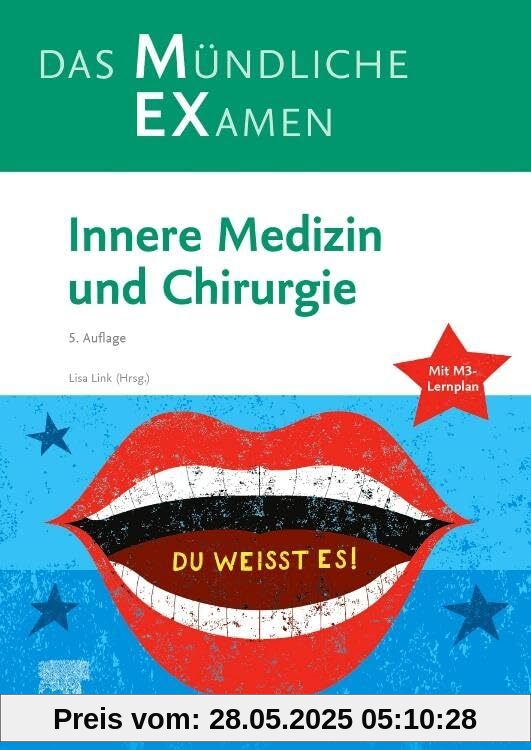 MEX Das Mündliche Examen - Innere Medizin und Chirurgie: mit 8-Wochen-Lernplan (KLINIK - Lehrbuch - Urban & Fischer-Verlag)