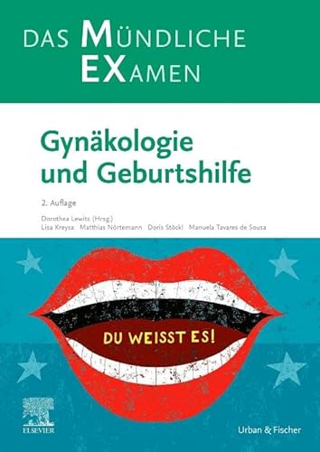 MEX Das Mündliche Examen: Gynäkologie und Geburtshilfe: Gynäkologie und Geburtshilfe (MEX - Mündliches EXamen) von Elsevier