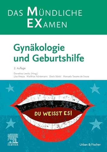 MEX Das Mündliche Examen: Gynäkologie und Geburtshilfe: Gynäkologie und Geburtshilfe (MEX - Mündliches EXamen) von Urban & Fischer Verlag/Elsevier GmbH