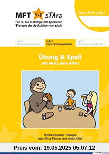 MFT 4-8 Stars - Für 4- bis 8-Jährige mit spezieller Therapie der Artikulation von s/sch - Übung und Spaß mit Muki, dem Affen: Heft 2 Mukis Schluckspaßspiele