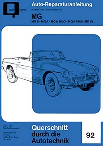 MG - MG B - MG A - MG A 1600 - MG a 1600 (MK II) (Reparaturanleitungen) von Bucheli Verlags AG