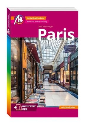 MICHAEL MÜLLER REISEFÜHRER Paris MM-City, m. 1 Karte MICHAEL MÜLLER REISEFÜHRER Paris MM-City, m. 1 Karte