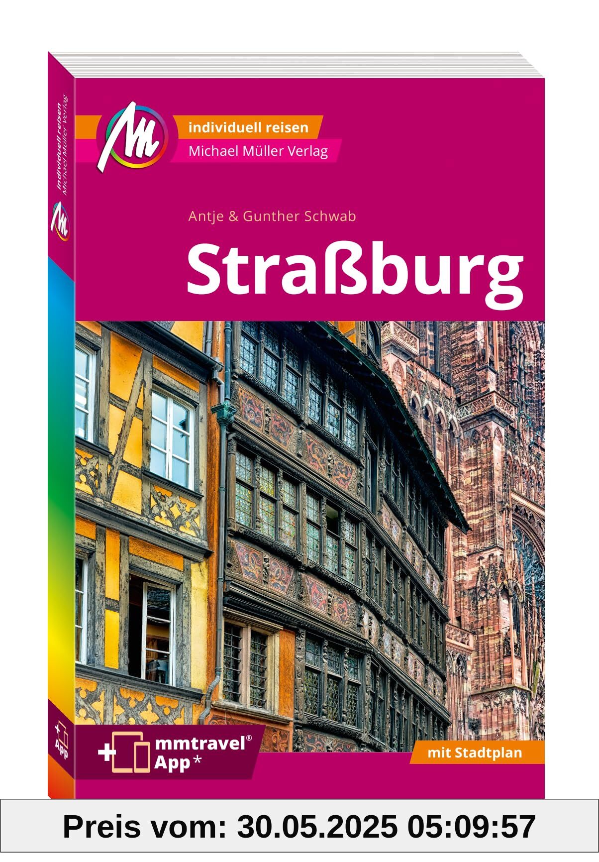 MICHAEL MÜLLER REISEFÜHRER Straßburg MM-City: 100% authentisch, aktuell und vor Ort recherchiert. Inkl. App.