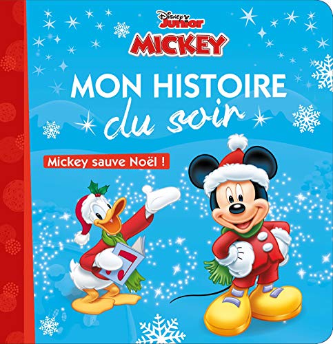 MICKEY - Mon Histoire du Soir - Mickey sauve Noël ! - Disney: Mickey Sauve Noël ! von DISNEY HACHETTE