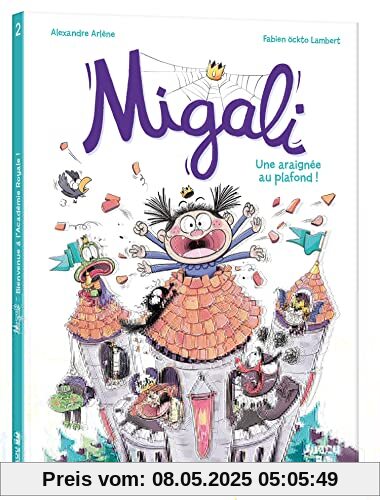 MIGALI TOME 2 - UNE ARAIGNÉE AU PLAFOND !