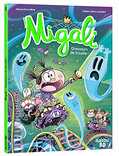 MIGALI - Tome 05 CHASSEURS DE TROUILLE von AUZOU