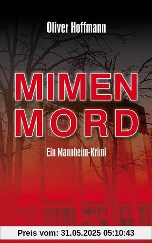 MIMENMORD: Ein Mannheim-Krimi MIMENMORD: Ein Mannheim-Krimi