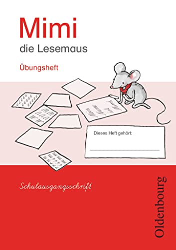 Mimi, die Lesemaus - Fibel für den Erstleseunterricht - Ausgabe E für alle Bundesländer - Ausgabe 2008: Übungsheft in Schulausgangsschrift