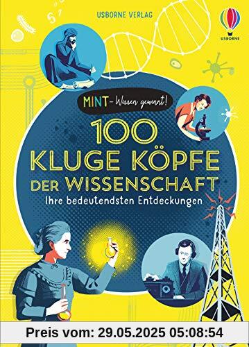 MINT - Wissen gewinnt! 100 kluge Köpfe der Wissenschaft: Ihre bedeutendsten Entdeckungen MINT - Wissen gewinnt! 100 kluge Köpfe der Wissenschaft: Ihre bedeutendsten Entdeckungen