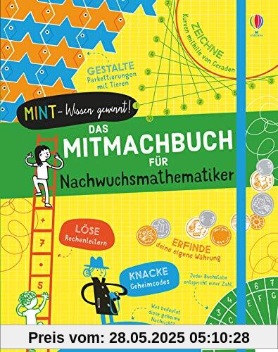 MINT - Wissen gewinnt! Das Mitmachbuch für Nachwuchsmathematiker MINT - Wissen gewinnt! Das Mitmachbuch für Nachwuchsmathematiker
