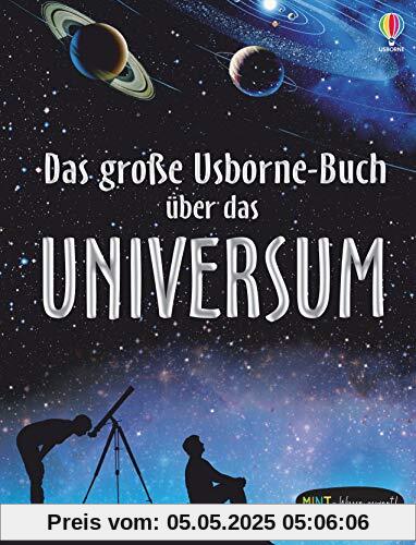 MINT - Wissen gewinnt! Das große Usborne-Buch über das Universum MINT - Wissen gewinnt! Das große Usborne-Buch über das Universum