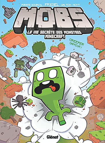 MOBS, La vie secrète des monstres Minecraft - Tome 01: Creeper gaffeur ! von GLENAT