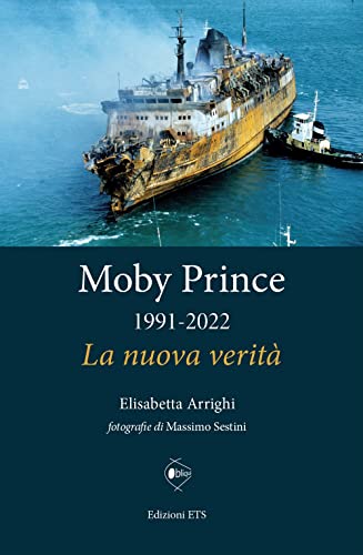 Moby Prince 1991-2022. La nuova verità (Obliqui)
