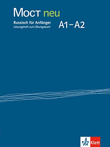 MOCT neu A1-A2: Russisch für Anfänger. Lösungsheft zum Übungsbuch (MOCT neu: Russisch für Anfänger und Fortgeschrittene)