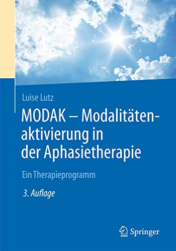 MODAK - Modalitätenaktivierung in der Aphasietherapie: Ein Therapieprogramm von Springer