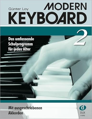 MODERN KEYBOARD. Instrumentalschule für Keyboard. Das umfassende Schulprogramm für jedes Alter: Modern Keyboard 2: BD 2