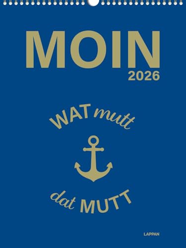 MOIN Wandkalender 2026 - Watt mutt, dat mutt: Norddeutsche-Sprüche-Kalender im Hochformat mit Feiertagen, edler Goldfolie und Spiralbindung MOIN Wandkalender 2026 - Watt mutt, dat mutt: Norddeutsche-Sprüche-Kalender im Hochformat mit Feiertagen, edler Goldfolie und Spiralbindung von Lappan