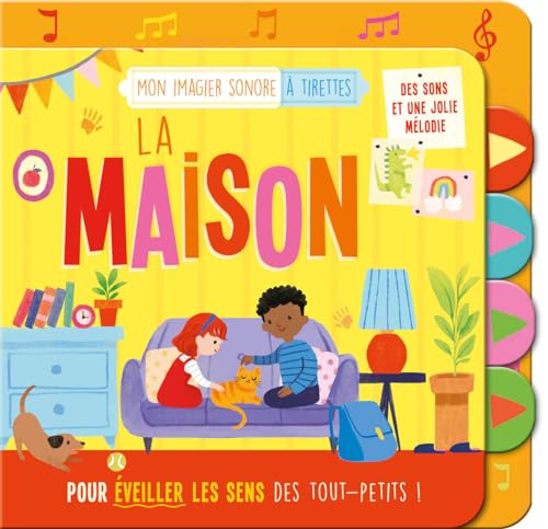 MON IMAGIER SONORE À TIRETTES - LA MAISON: Des sons et une jolie mélodie