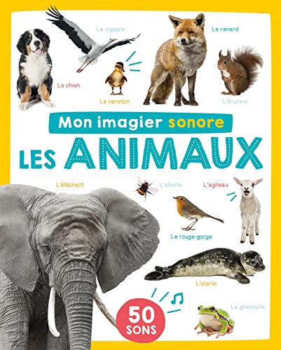 MON IMAGIER SONORE - LES ANIMAUX MON IMAGIER SONORE - LES ANIMAUX von 1 2 3 SOLEIL