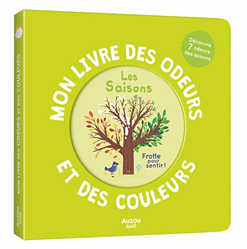 MON LIVRE DES ODEURS ET DES COULEURS - LES SAISONS: Découvre 7 odeurs des saisons