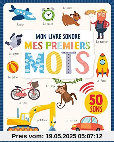 MON LIVRE SONORE - MES PREMIERS MOTS MON LIVRE SONORE - MES PREMIERS MOTS