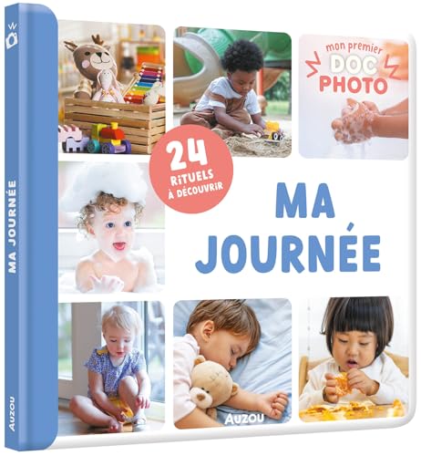 MON PREMIER DOC PHOTO - MA JOURNEE: 24 rituels à découvrir von AUZOU